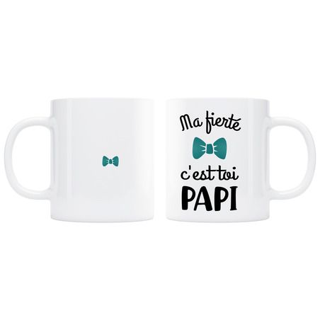 Mug ma fierté c'est toi Papi