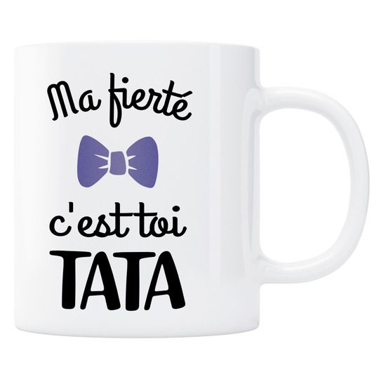 Mug ma fierté c'est toi Tata