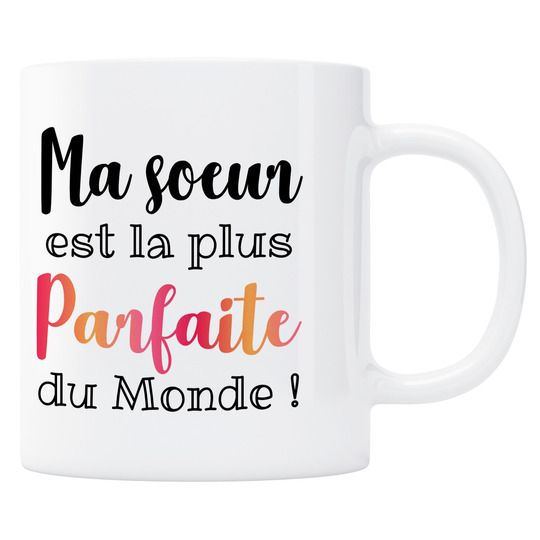 Mug Soeur la plus parfaite