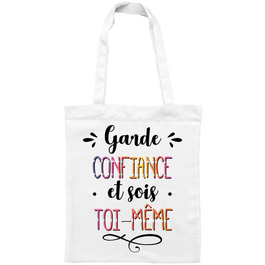 Sac Garde confiance et sois toi-même