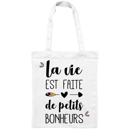 Sac La vie est faite de petits bonheurs