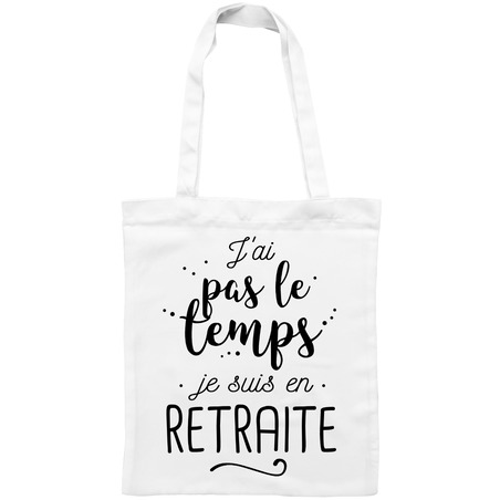 Sac J'ai pas le temps je suis en retraite