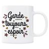 Mug Garde toujours Espoir